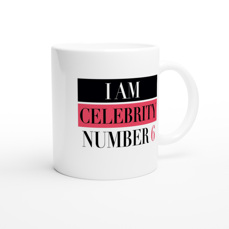 White ceramic mug with vogue magazine style text "I am celebrity number 6"