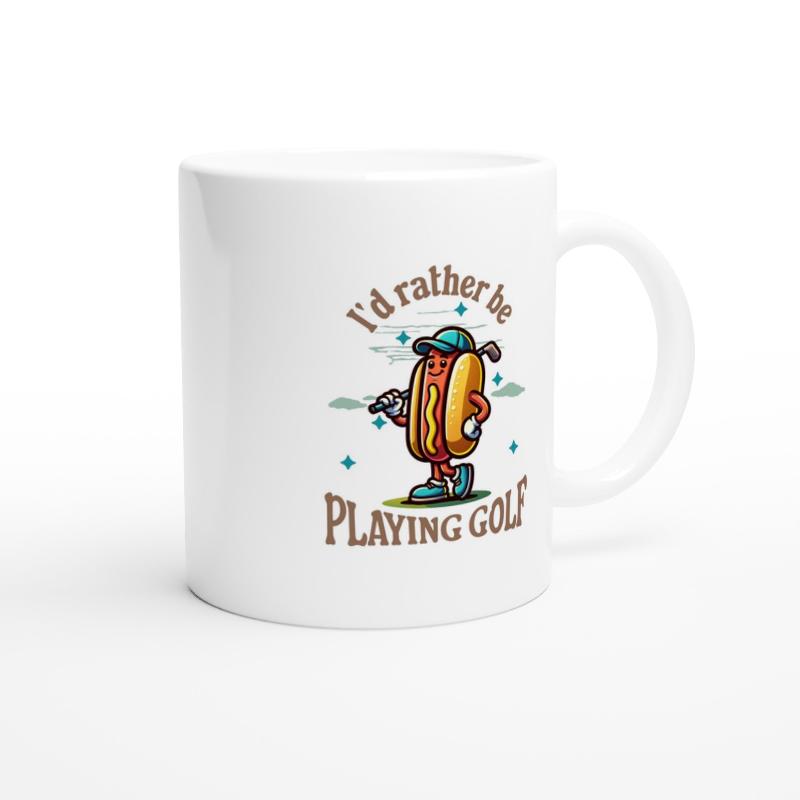 White ceramic mug with a hotdog playing golf and words I'd Rather Be Playing Golf
