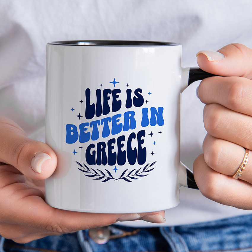 Life Is Better In Greece Mug