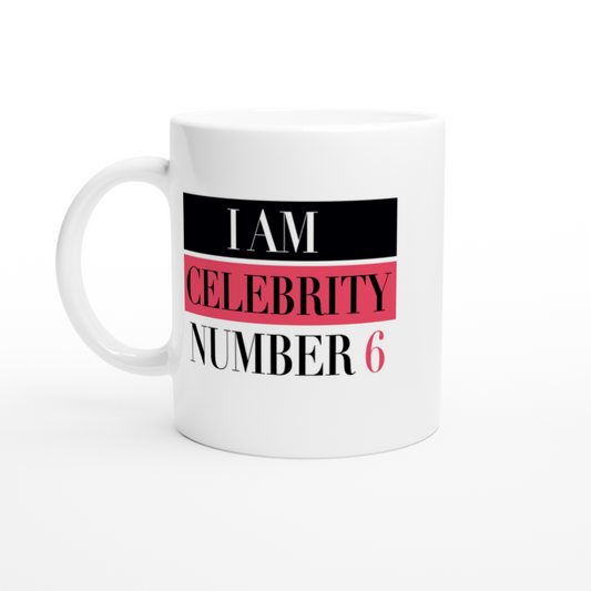White ceramic mug with vogue magazine style text "I am celebrity number 6"