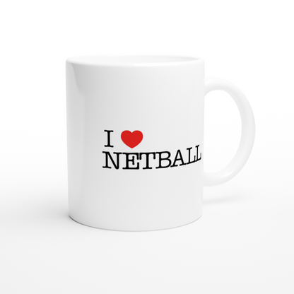 White ceramic mug with bold black type I love Netball and red love heart