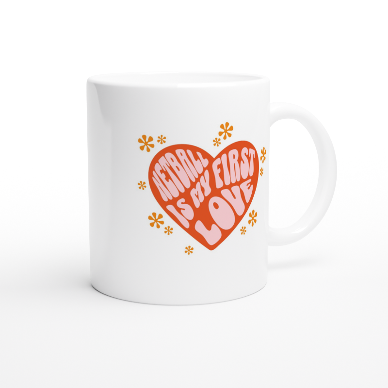 White Mug With Netball is my first love pink writing in red heart with yellow flowers