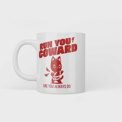 Run You Coward Mug